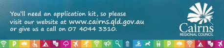 www.cairns.qld.gov.au | Phone 07 4044 3310